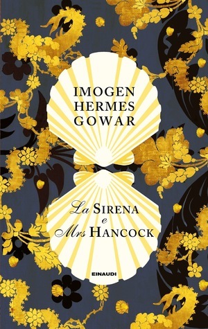 La sirena e Mrs Hancock by Imogen Hermes Gowar