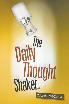 The Daily Thought Shaker by David George