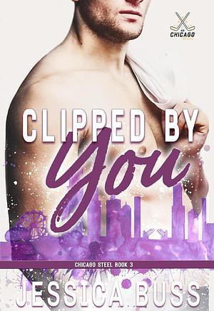 Clipped by You by Jessica Buss