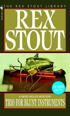 Trio for Blunt Instruments by Rex Stout