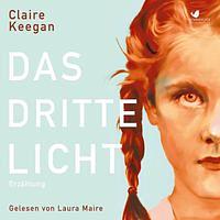 Das dritte Licht by Claire Keegan