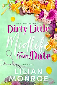 Dirty Little Midlife (Fake) Date by Lilian Monroe
