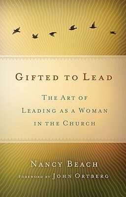 Help! I'm a Leader Trapped in a Woman's Body: The Art of Leading As a Woman in the Church by Nancy Beach