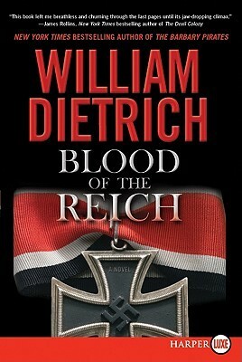 Blood of the Reich by William Dietrich