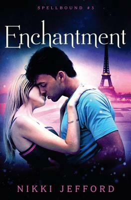 Enchantment (Spellbound #3) by Nikki Jefford