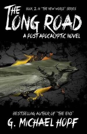The Long Road by G. Michael Hopf
