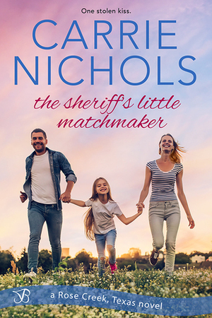 The Sheriff's Little Matchmaker by Carrie Nichols
