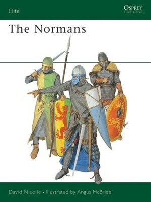 The Normans by David Nicolle, Angus McBride