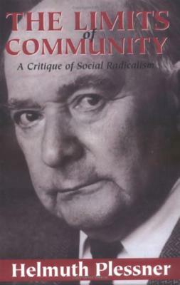 The Limits of Community: A Critique of Social Radicalism by Helmuth Plessner
