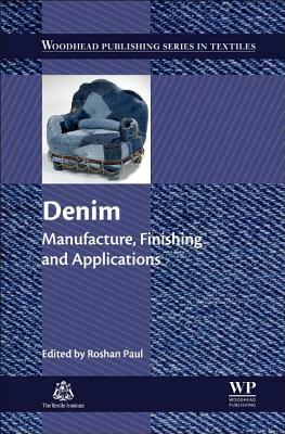 Denim: Manufacture, Finishing and Applications by 