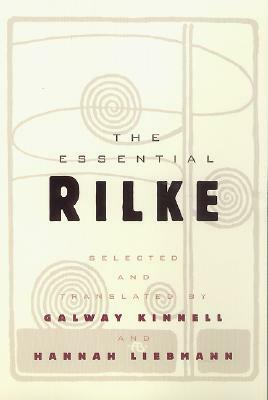 The Essential Rilke by Galway Kinnell, Hannah Liebmann