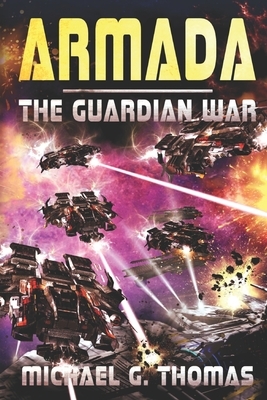 Armada: (The Guardian War Book 3) by Michael G. Thomas