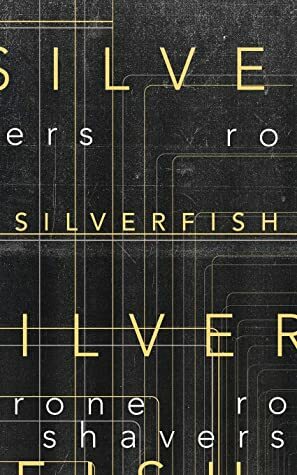Silverfish by Rone Shavers, Steven Dunn