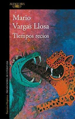 Tiempos recios by Mario Vargas Llosa