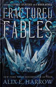 Fractured Fables by Alix E. Harrow