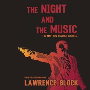 The Night and the Music: The Matthew Scudder Stories by 