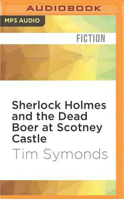 Sherlock Holmes and the Dead Boer at Scotney Castle by Tim Symonds