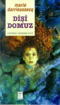 Dişi Domuz by Marie Darrieussecq