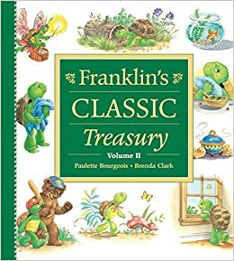 Franklin's Classic Treasury - Volume 2 by Paulette Bourgeois