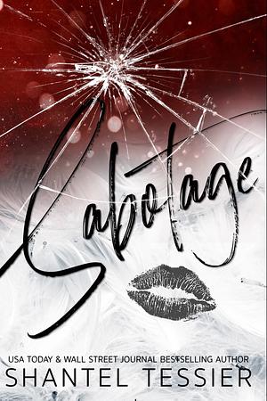 Sabotage  by Shantel Tessier