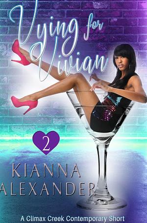 Vying for Vivian by Kianna Alexander