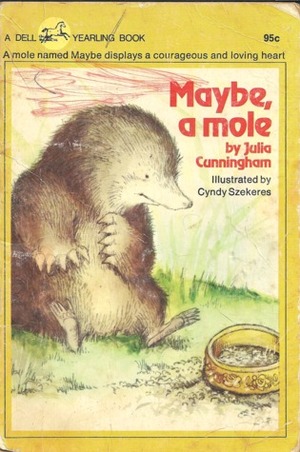 Maybe, A Mole by Julia Cunningham