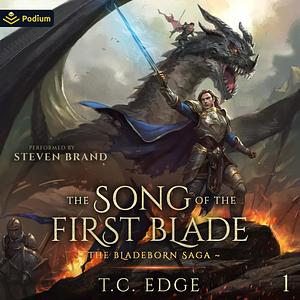 The Song of the First Blade by T.C. Edge