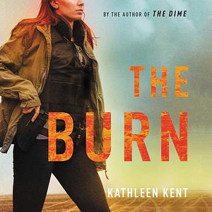 The Burn by Kathleen Kent