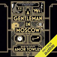 A Gentleman in Moscow by Amor Towles