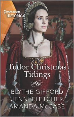 Tudor Christmas Tidings by Blythe Gifford, Jenni Fletcher, Amanda McCabe