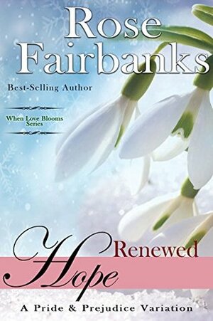 Renewed Hope: A Pride and Prejudice Variation by Rose Fairbanks