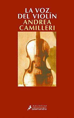 La voz del violín by Andrea Camilleri