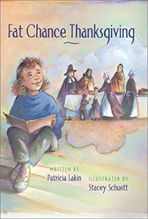 Fat Chance Thanksgiving by Stacey Schuett, Patricia Lakin