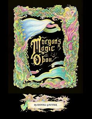 Morgan's Magic Oboe by Daniel Gautier