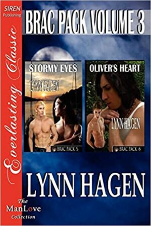 Brac Pack Volume 3: Stormy Eyes & Oliver's Heart by Lynn Hagen