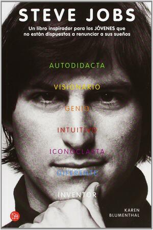 Steve Jobs, Un libro inspirador para los JÓVENES que no están dispuestos a renunciar a sus sueños by Karen Blumenthal