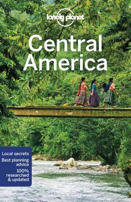 Lonely Planet Central America by Ray Bartlett, Ashley Harrell, Lonely Planet