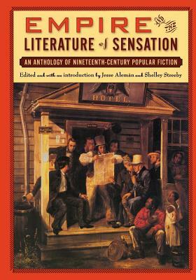 Empire and the Literature of Sensation: An Anthology of Nineteenth-Century Popular Fiction by 