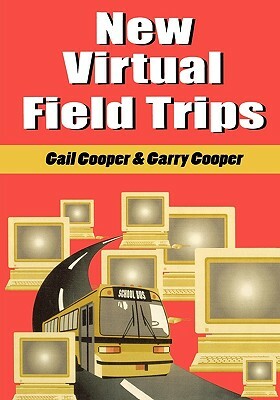 New Virtual Field Trips by Garry Cooper, Gail Cooper