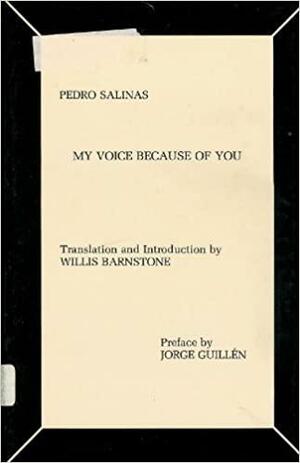 My Voice Because of You by Pedro Salinas