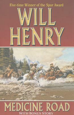 Medicine Road by Will Henry