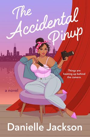 The Accidental Pinup by Danielle Jackson