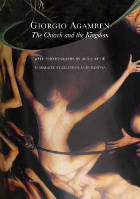 The Church and the Kingdom by Giorgio Agamben