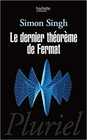 Le Dernier Théorème De Fermat by Simon Singh