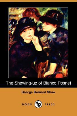 The Shewing-Up of Blanco Posnet by George Bernard Shaw