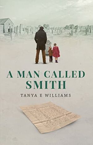 A Man Called Smith by Tanya E. Williams