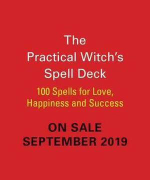 The Practical Witch's Spell Deck: 100 Spells for Love, Happiness, and Success by Cerridwen Greenleaf