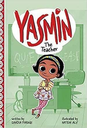 Yasmin the Teacher by Hatem Aly, Saadia Faruqi