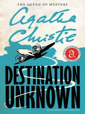 Destination Unknown by Agatha Christie