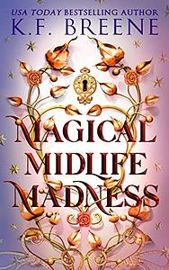 Magical Midlife Madness by K.F. Breene